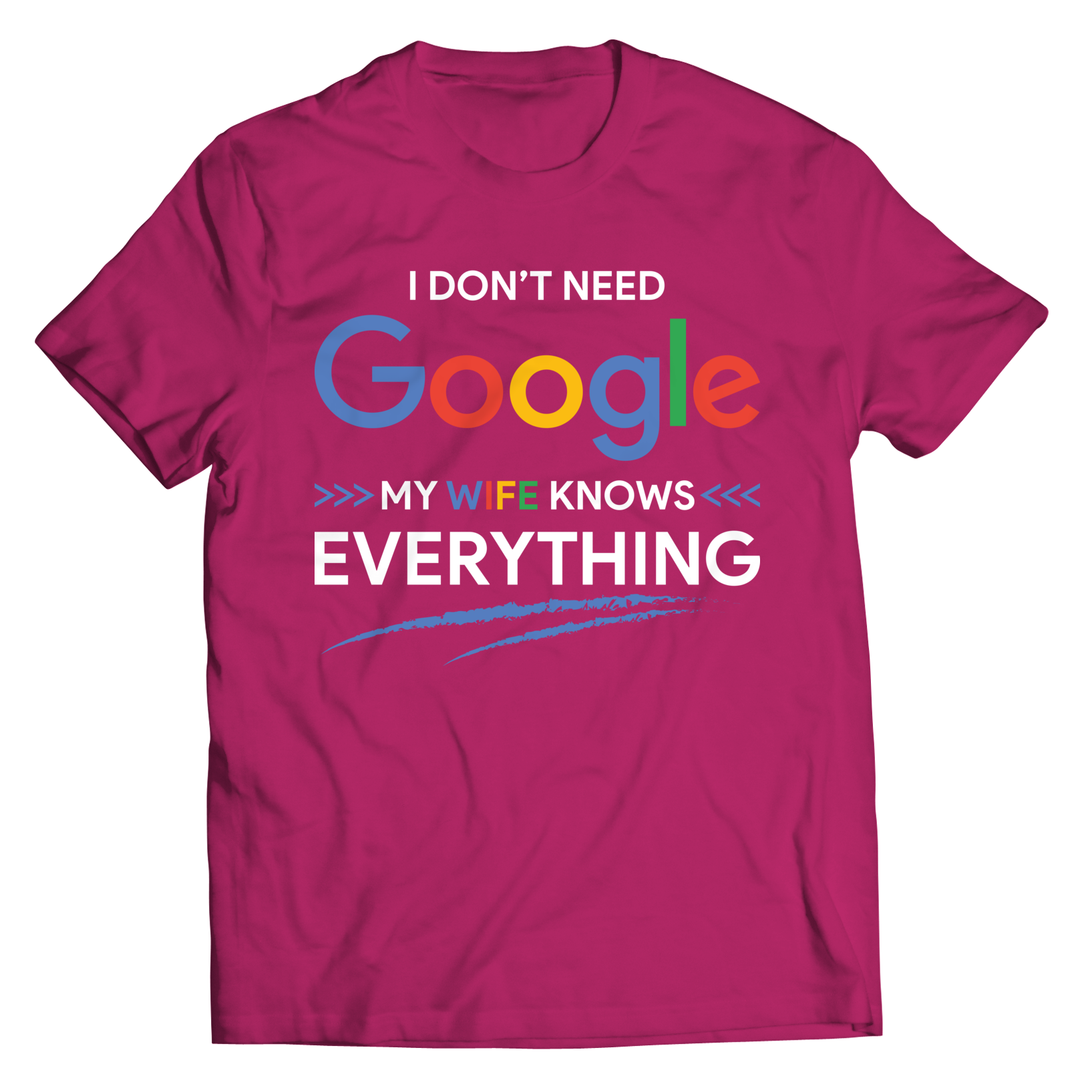 WIFE - My Wife Knows Everything T-Shirt