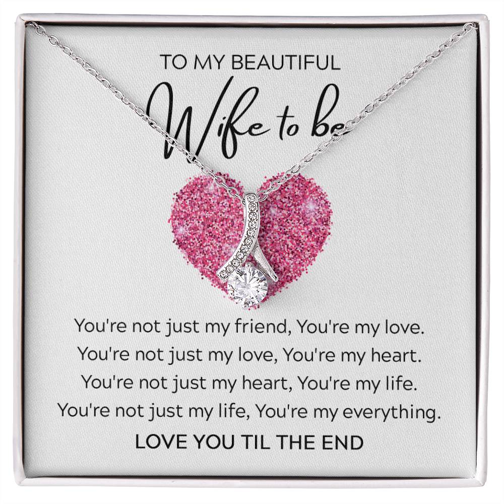 To My Beautiful Wife to Be - BlissWife Love Necklace™