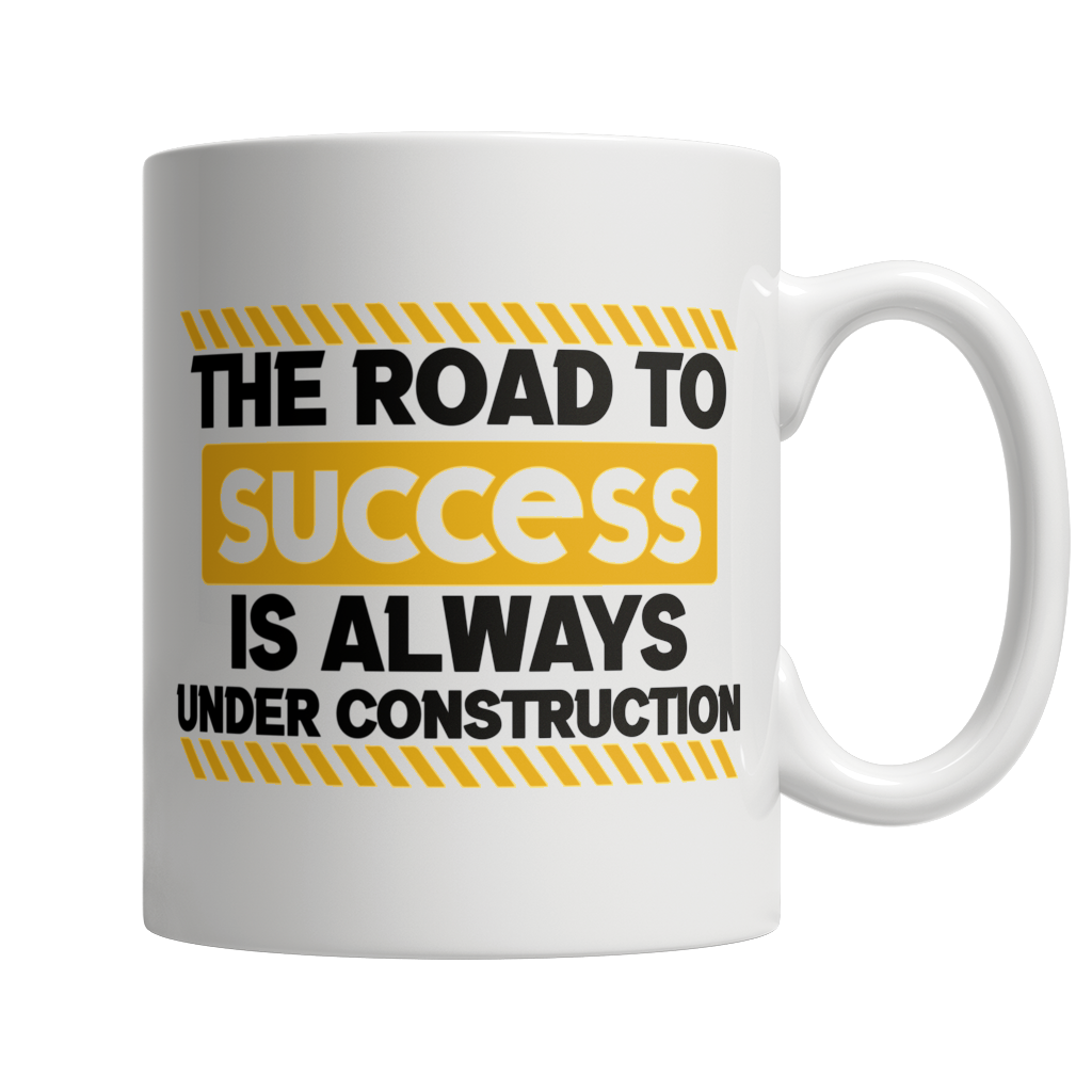 The Road To Success Is Under Construction