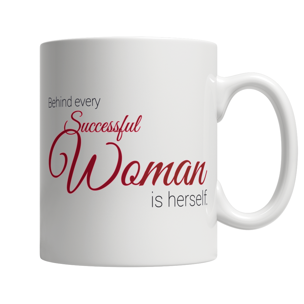 Behind Every Successful Woman is Herself